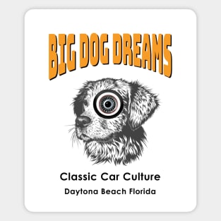 Daytona Beach Classic Car Culture Big Dog Dreams Magnet